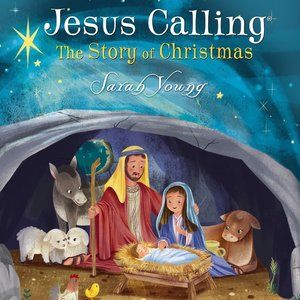 Jesus Calling® Ser.: Jesus Calling: the Story of Christmas (picture Book)